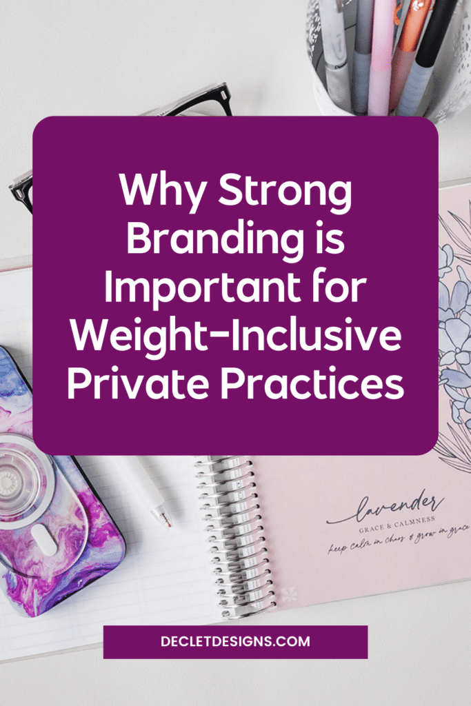Why Strong Branding is Important for Weight-Inclusive Private Practices