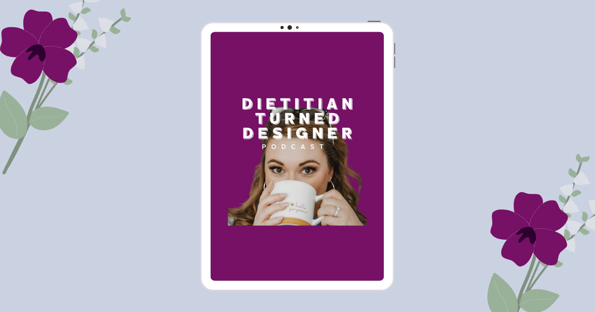 dietitian turned designer podcast